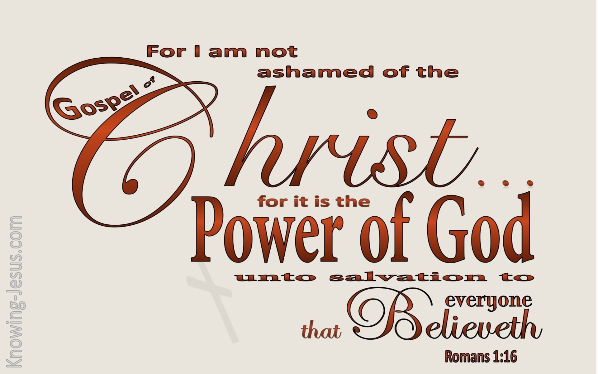 Romans 1:16 I Am Not Ashamed Of The Gospel (beige)